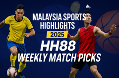 Malaysia Sports Highlights 2025｜HH88 Weekly Match Picks